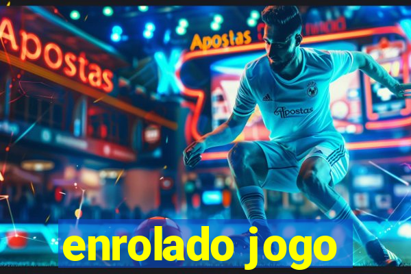 enrolado jogo