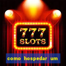 como hospedar um site gratis