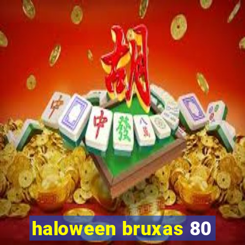 haloween bruxas 80