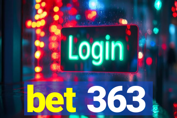 bet 363