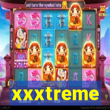 xxxtreme