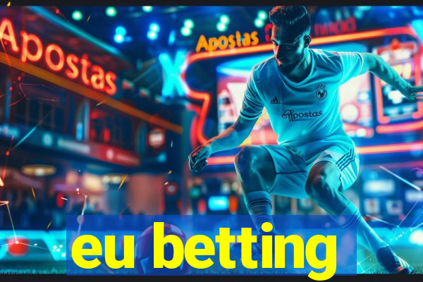 eu betting