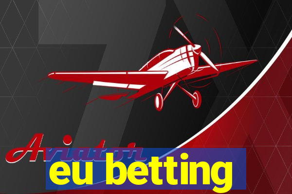 eu betting