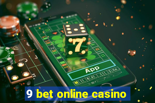 9 bet online casino