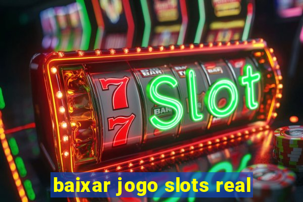 baixar jogo slots real