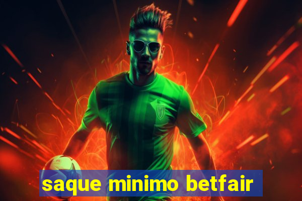 saque minimo betfair