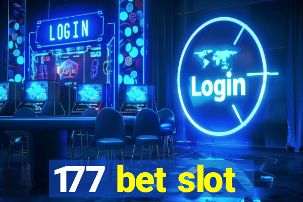 177 bet slot