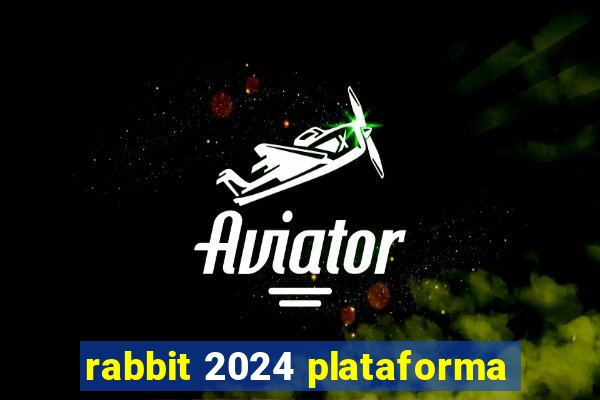 rabbit 2024 plataforma