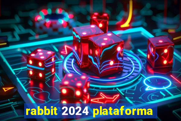 rabbit 2024 plataforma