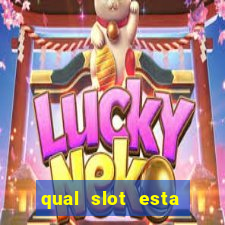 qual slot esta pagando hoje