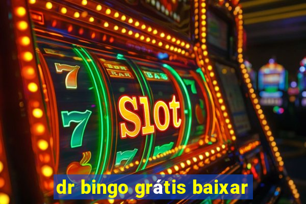 dr bingo grátis baixar