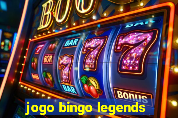 jogo bingo legends