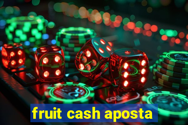 fruit cash aposta