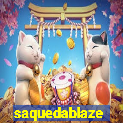 saquedablaze