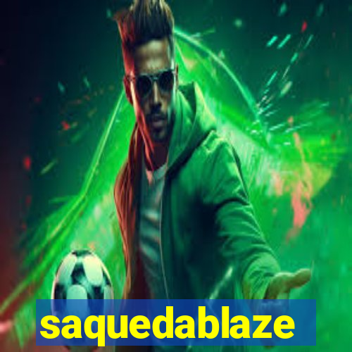 saquedablaze