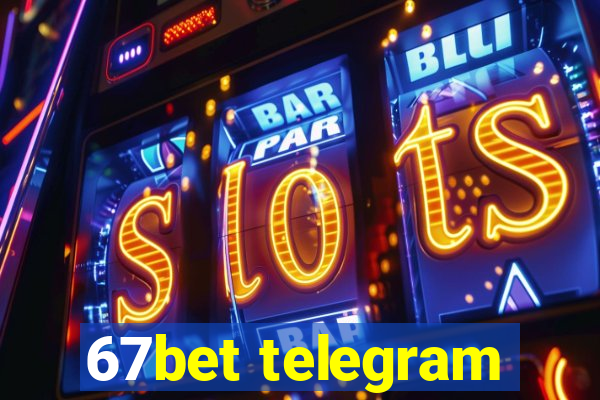 67bet telegram