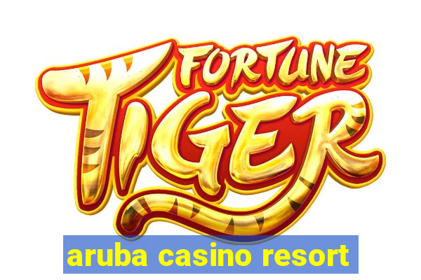 aruba casino resort