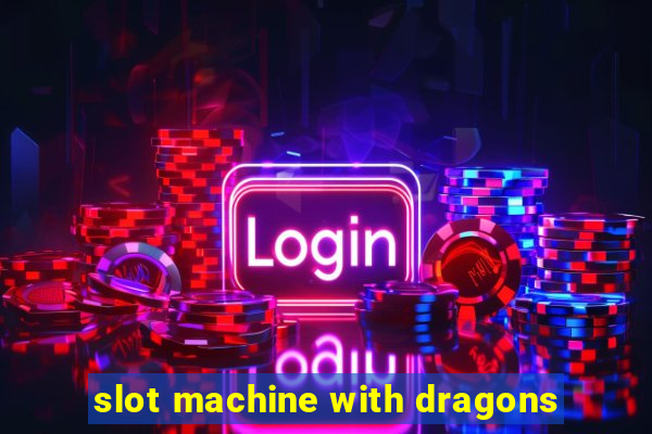 slot machine with dragons