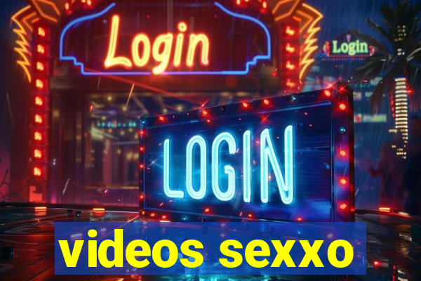 videos sexxo