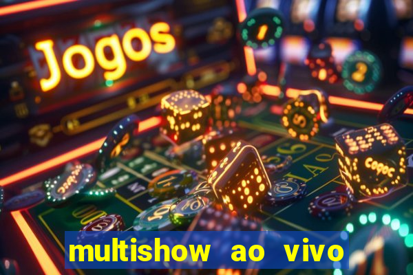 multishow ao vivo gratis online