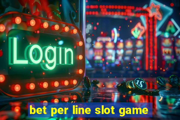 bet per line slot game