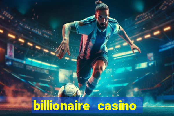 billionaire casino free chip