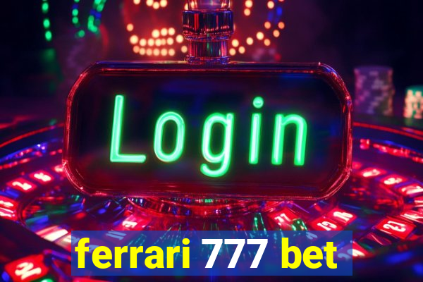 ferrari 777 bet