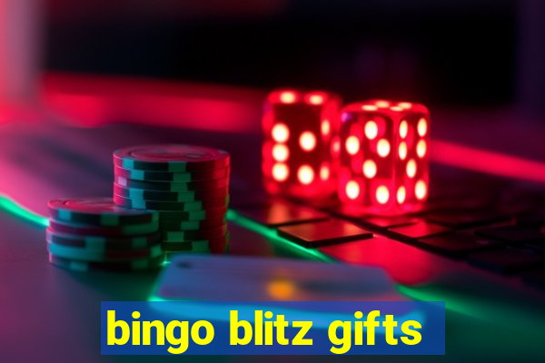 bingo blitz gifts