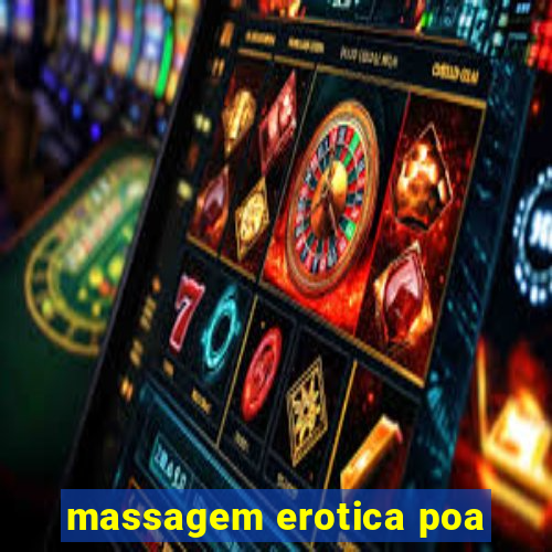 massagem erotica poa