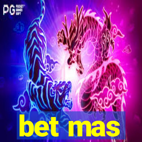 bet mas