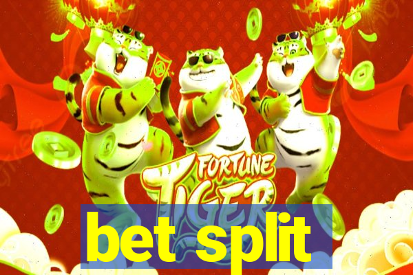 bet split