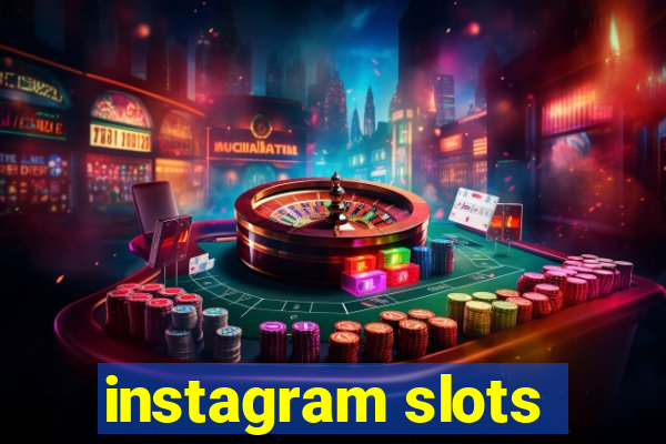 instagram slots