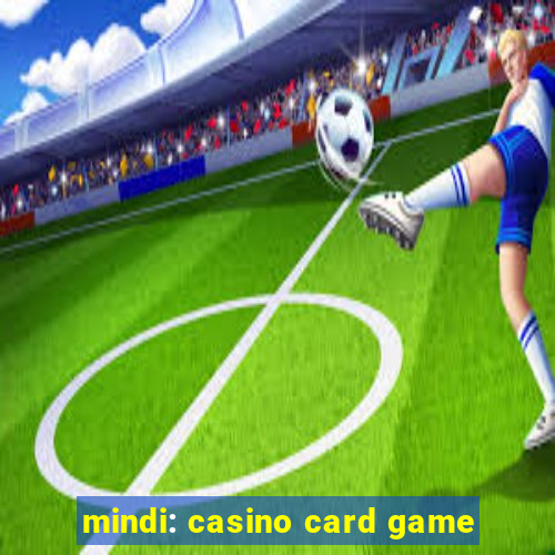 mindi: casino card game