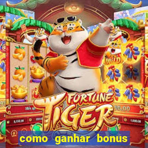 como ganhar bonus estrela bet