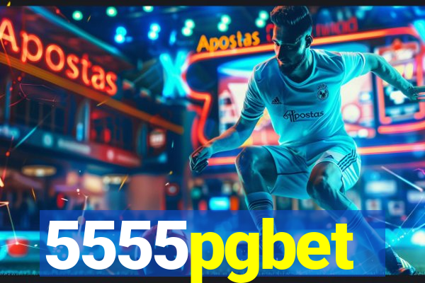 5555pgbet