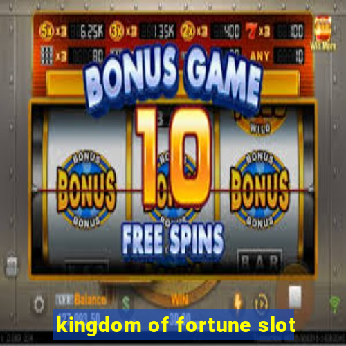 kingdom of fortune slot