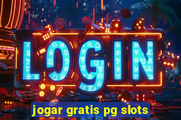 jogar gratis pg slots