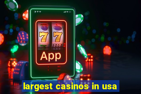 largest casinos in usa