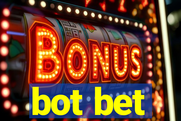 bot bet