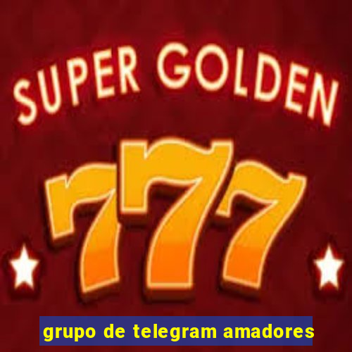 grupo de telegram amadores