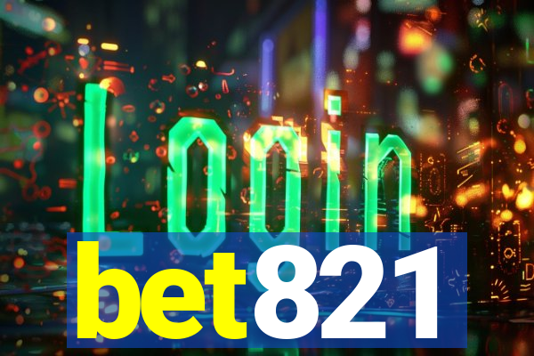 bet821