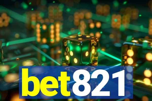 bet821