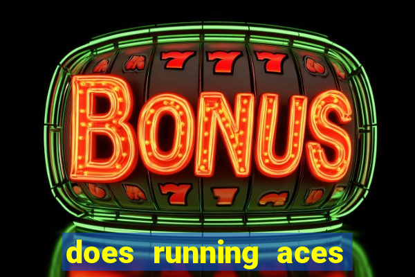 does running aces have slot machines