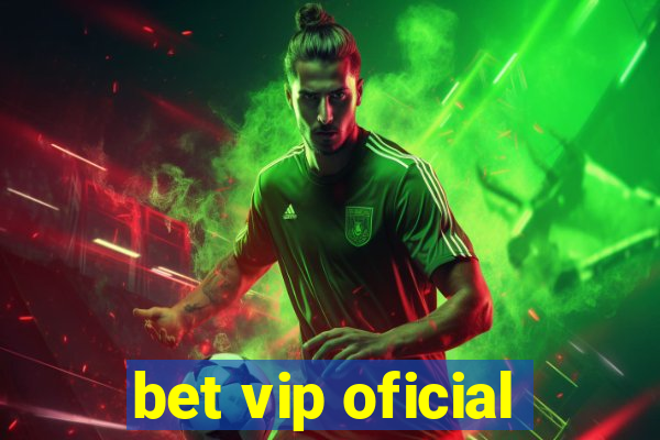 bet vip oficial