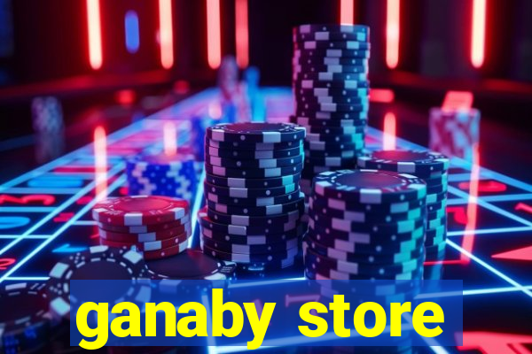 ganaby store