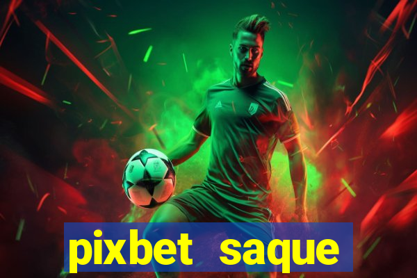 pixbet saque r谩pido apk download