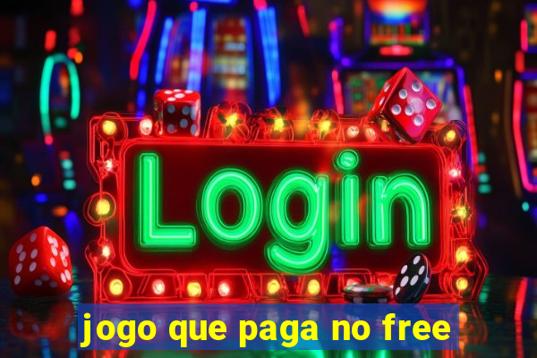 jogo que paga no free