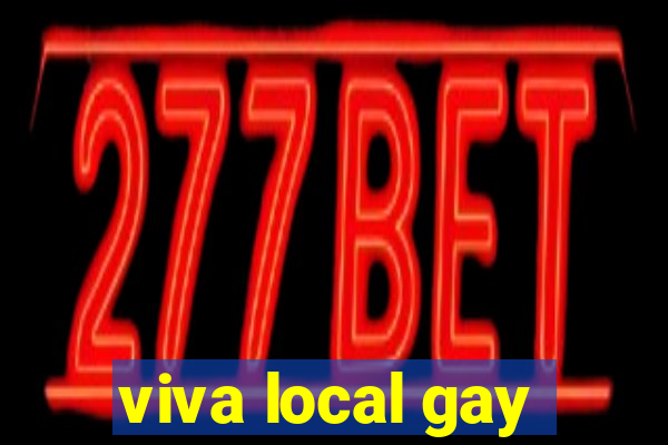 viva local gay