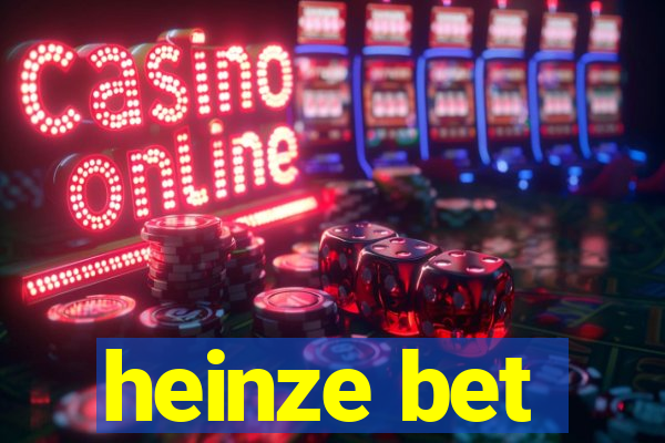 heinze bet