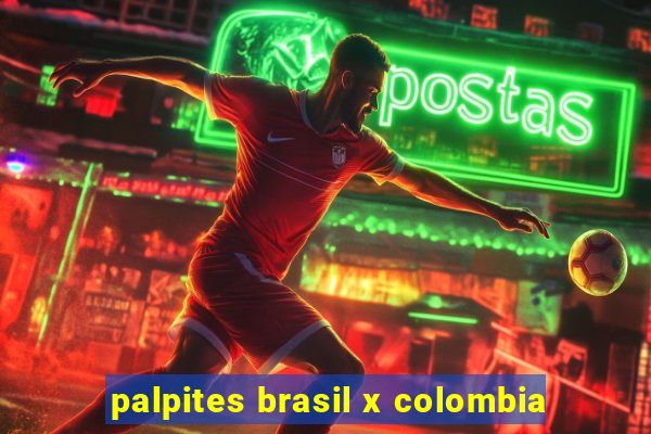 palpites brasil x colombia